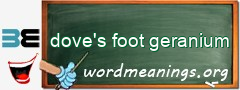 WordMeaning blackboard for dove's foot geranium